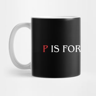 P Is For Principal Mug